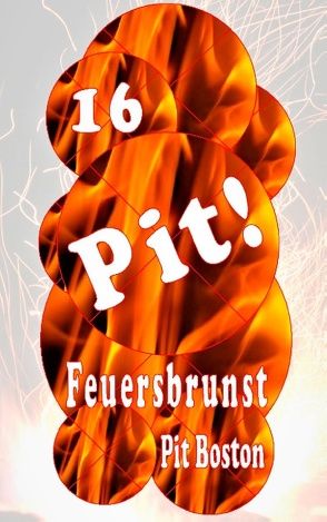 Pit! Feuersbrunst von Boston,  Pit