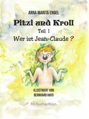 Pitzi und Kroll – Teil 1 von Engel,  Anna Marita, Hayo,  Bernhard