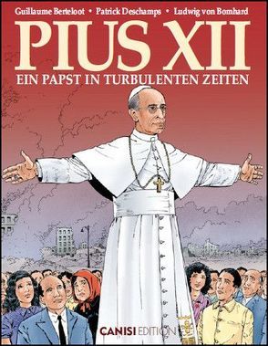 Pius XII. von Berteloot,  Guillaume, Bomhard von,  Ludwig, Deschamps,  Patrick