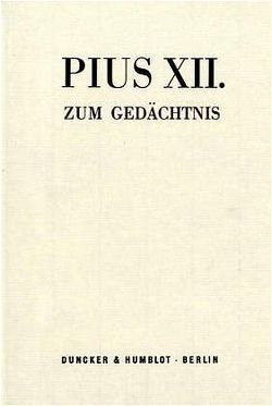 Pius XII. zum Gedächtnis. von Schambeck,  Herbert