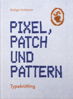 Pixel, Patch und Pattern von Schlömer,  Rüdiger