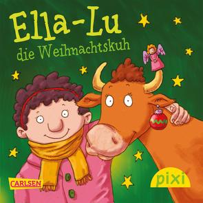 Pixi – Ella-Lu die Weihnachtskuh von Spang,  Markus, Zabo,  Ana