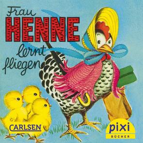 Pixi – Frau Henne lernt fliegen von Lynn,  Godfrey, Webbe,  Elizabeth