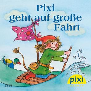 Pixi geht auf große Fahrt von Döring,  Anna, Wenzel-Bürger,  Eva