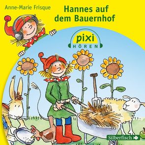 Pixi Hören: Hannes auf dem Bauernhof von Frisque,  Anne-Marie, Kreye,  Walter
