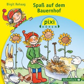 Pixi Hören: Spaß auf dem Bauernhof von Missler,  Robert, Rehaag,  Birgit