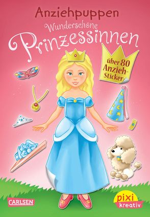 Pixi kreativ 37: Wunderschöne Prinzessinnen: Über 80 Anzieh-Sticker von Dolinger,  Igor, Leintz,  Laura