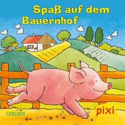 Pixi – Spaß auf dem Bauernhof von Moßmann,  Barbara, Rehaag,  Birgit