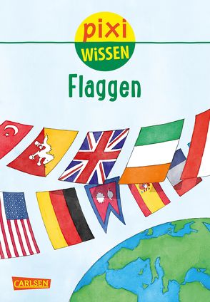 Pixi Wissen 103: VE 5 Flaggen (5 Exemplare) von Dolinger,  Igor, Stahr,  Christine