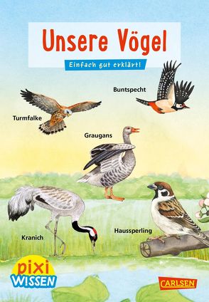 Pixi Wissen 108: Unsere Vögel von Henkel,  Christine, Mähler,  Maria, Oftring,  Bärbel