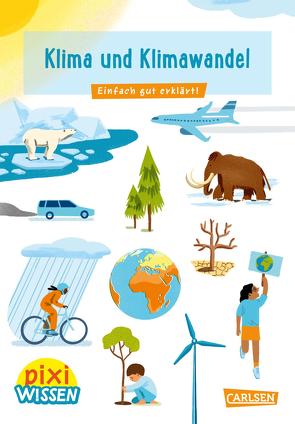 Pixi Wissen 110: Klima und Klimawandel von Bade,  Eva, Scheier,  Mieke