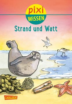 Pixi Wissen 33: VE 5 Strand und Watt (5 Exemplare) von Hoffmann,  Brigitte, Rave,  Friederike