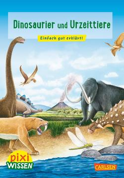 Pixi Wissen 74: Dinosaurier und Urzeittiere von Hoffmann,  Brigitte, Windecker,  Jochen