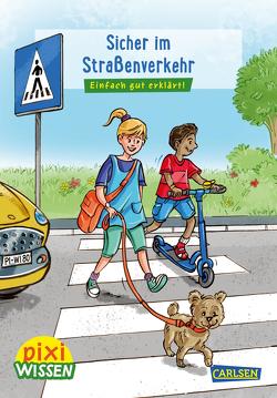 Pixi Wissen 80: Sicher im Straßenverkehr von Mertz,  Dennis, Stahr,  Christine