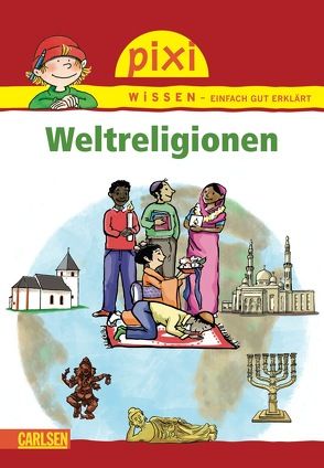 Pixi Wissen 48: VE 5 Weltreligionen (5 Exemplare) von Guschas,  Thilo, Rave,  Friederike