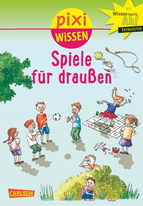 Pixi Wissen 64: Spiele für draußen von Fischer,  Lucia, Scharnberg,  Stefanie