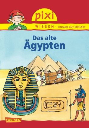 Pixi Wissen 73: Das alte Ägypten von Rave,  Friederike, Wittmann,  Monika