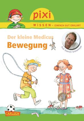 Pixi Wissen 83: VE 5 Der kleine Medicus: Bewegung (5 Exemplare) von Grönemeyer,  Prof. Dr. med. Dietrich, Scharnberg,  Stefanie