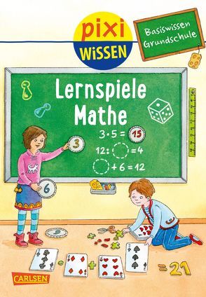 Pixi Wissen 99: VE 5 Basiswissen Grundschule: Lernspiele Mathe (5 Exemplare) von Bade,  Eva, Coenen,  Sebastian