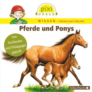 Pixi Wissen: Pferde und Ponys von Baltscheit,  Martin, Nusch,  Martin, Schepmann,  Philipp, Sörensen,  Hanna, Thörner,  Cordula
