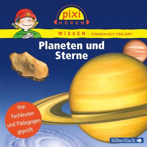 Pixi Wissen: Planeten und Sterne von Baltscheit,  Martin, Nusch,  Martin, Thörner,  Cordula, Wittmann,  Monica