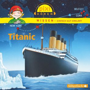 Pixi Wissen: Titanic von Baltscheit,  Martin, Nusch,  Martin, Schepmann,  Philipp, Thörner,  Cordula, Wittmann,  Monica