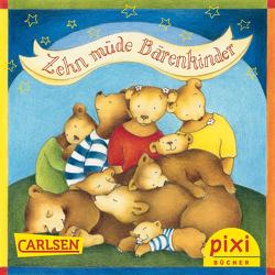 Pixi – Zehn müde Bärenkinder von Hornburg,  Katrin, Krueger,  Thomas