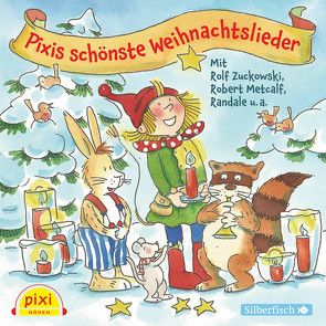 Pixi Hören: Pixis schönste Weihnachtslieder von Baltscheit,  Martin, Diverse, Nettingsmeier,  Simone, Schepmann,  Philipp, Zuckowski,  Rolf
