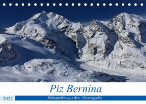 Piz Bernina – Höhepunkte aus dem Oberengadin (Tischkalender 2022 DIN A5 quer) von Ries,  Bertold