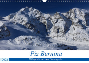 Piz Bernina – Höhepunkte aus dem Oberengadin (Wandkalender 2022 DIN A3 quer) von Ries,  Bertold
