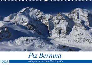Piz Bernina – Höhepunkte aus dem Oberengadin (Wandkalender 2023 DIN A2 quer) von Ries,  Bertold