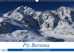 Piz Bernina – Höhepunkte aus dem Oberengadin (Wandkalender 2023 DIN A3 quer) von Ries,  Bertold