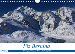 Piz Bernina – Höhepunkte aus dem Oberengadin (Wandkalender 2023 DIN A4 quer) von Ries,  Bertold