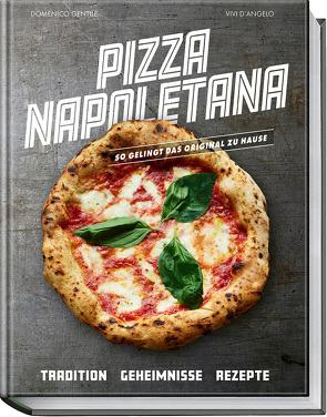 Pizza Napoletana von d'Angelo,  Vivi, Gentile,  Domenico