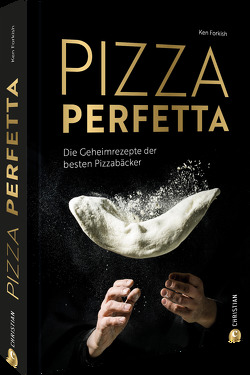 Pizza perfetta von Forkish,  Ken, Spangler,  Bettina, Weidlich,  Karin