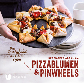 Pizzablumen und Pinwheels von Abraham,  Bérengère, Gerwig,  Karen, Roche,  Amélie