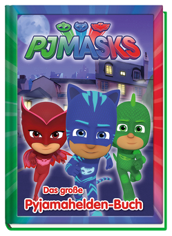 PJ Masks: Das große Pyjamahelden-Buch von Böttler,  Carolin