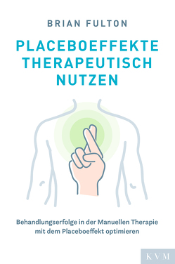 Placeboeffekte therapeutisch nutzen von Fulton,  Brian