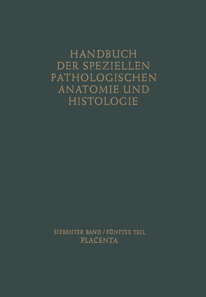 Placenta von Henke,  Friedrich, Lubarsch,  Otto, Roessle,  Robert, Scholz,  Willibald, Strauss,  F., Uehlinger,  Erwin