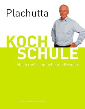 Plachutta Kochschule 2 von Plachutta,  Ewald