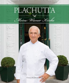 Plachutta – Meine Wiener Küche von Plachutta,  Ewald, Plachutta,  Mario