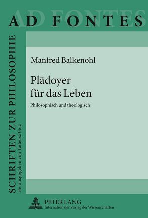 Plädoyer für das Leben von Balkenohl,  Manfred