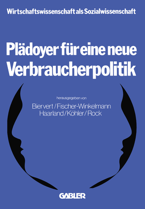 Plädoyer für eine neue Verbraucherpolitik von Biervert,  Bernd