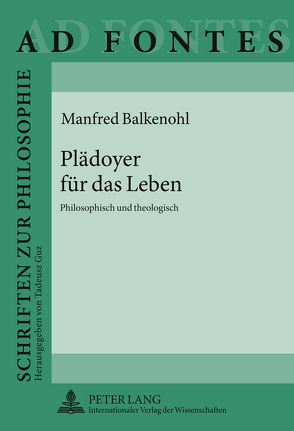 Plädoyer für das Leben von Balkenohl,  Manfred