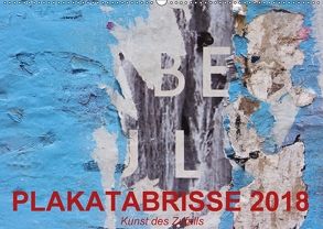 Plakatabrisse 2018 – Kunst des Zufalls (Wandkalender 2018 DIN A2 quer) von Stolzenburg,  Kerstin