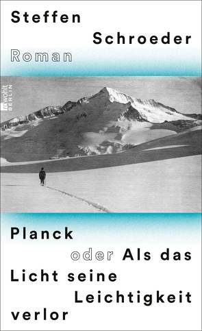 Planck oder Als das Licht seine Leichtigkeit verlor von Schroeder,  Steffen