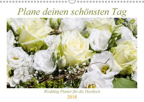 Plane deinen schönsten Tag (Wandkalender 2018 DIN A3 quer) von Verena Scholze,  Fotodesign