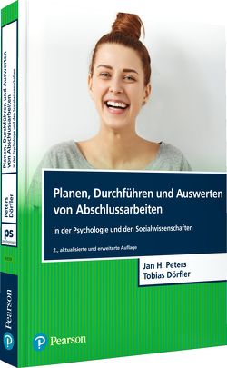 Planen, Durchführen und Auswerten von Abschlussarbeiten in der Psychologie und den Sozialwissenschaften von Dörfler,  Tobias, Peters,  Jan Hendrik