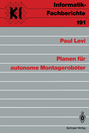Planen für autonome Montageroboter von Levi,  Paul