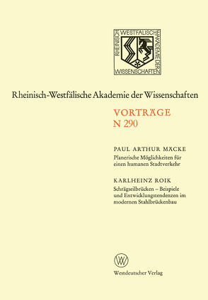 Planerische Möglichkeiten für einen humanen Stadtverkehr. Schrägseilbrücken — Beispiele und Entwicklungstendenzen im modernen Stahlbrückenbau von Mäcke,  Paul A.